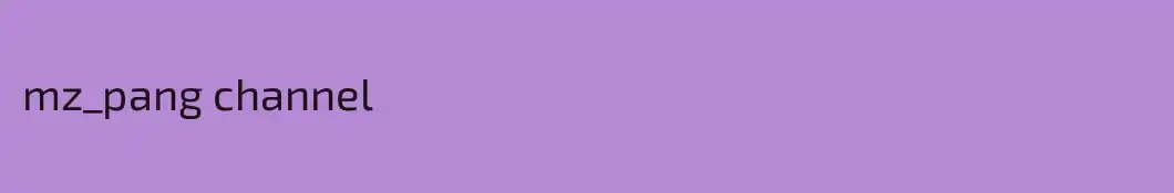 mz_pang channel